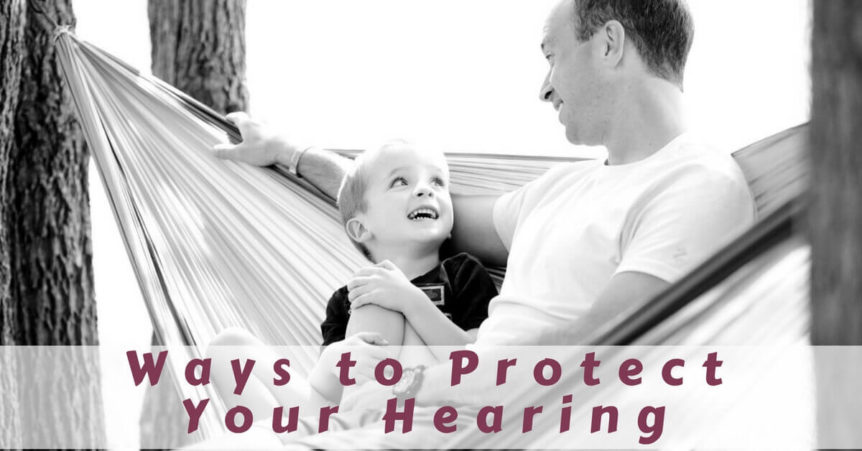 Ways to Protect Your Hearing