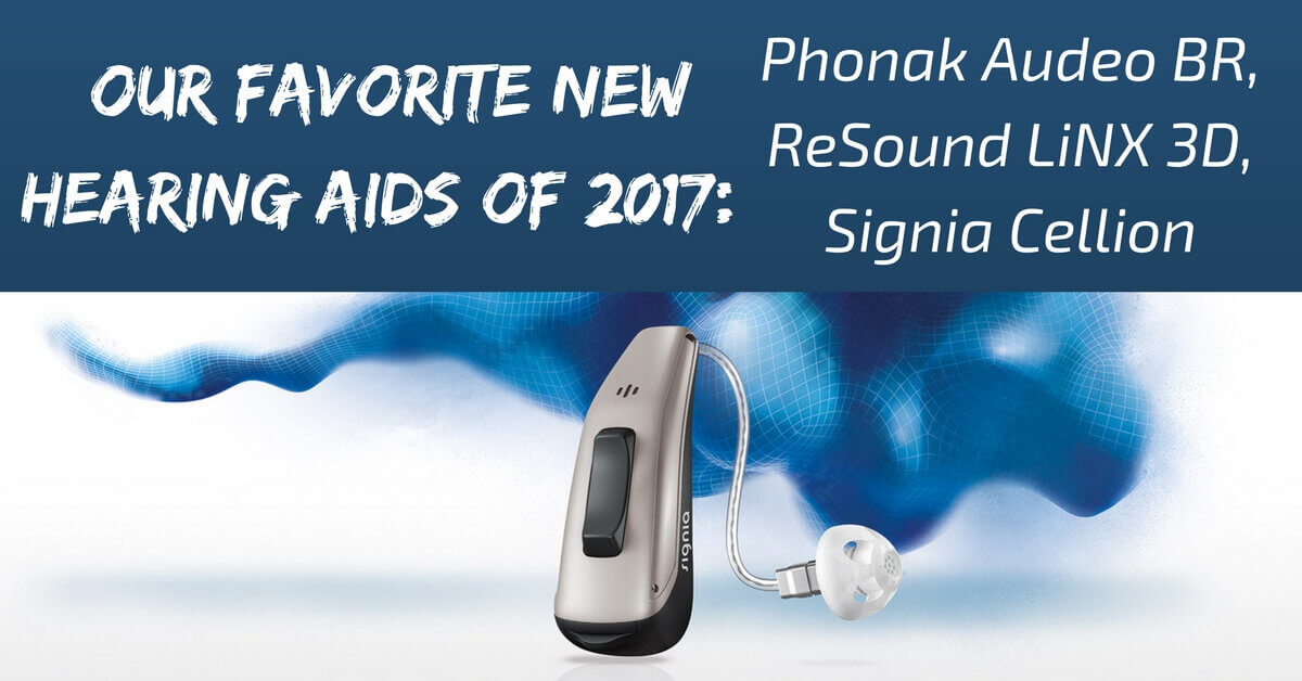 Our Favorite New Hearing Aids of 2017